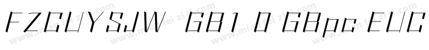 FZCUYSJW  GB1 0 GBpc EUC H字体转换